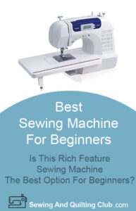 Best Sewing Machine For Beginners