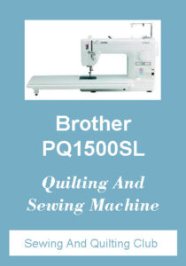 Brother PQ1500SL Quilting And Sewing