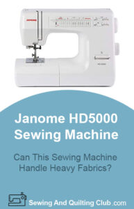 Janome HD5000 Heavy Duty Sewing Machine Review