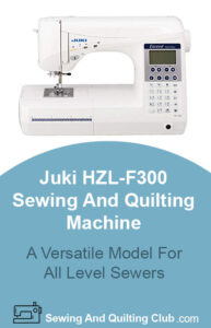 Juki HZL-F300 Sewing And Quilting Machine Review