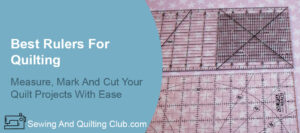 Best Rulers For Quilting