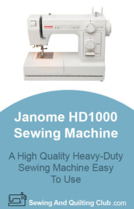 Janome HD1000 Heavy Duty Sewing Machine Review