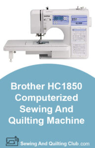 Brother hc1850 Computerized sewing machine Review