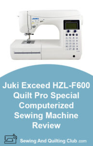 Juki HZL-F600 Exced Quilt Pro Sewing Machine Review