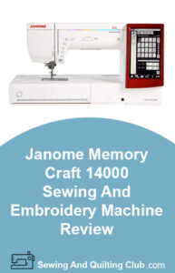 Janome Memory Craft 14000 Review