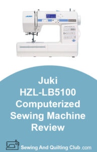 Juki HZL-LB5100 Computerized Sewing Machine Review