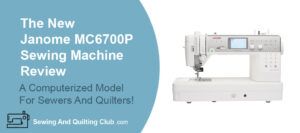 Janome MC6700P Review - Sewing Machine