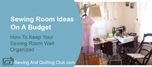 Sewing Room Ideas On A Budget - Sewing Room