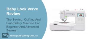 Baby Lock Verve Review - Sewing Machine