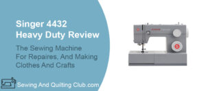 Singer 4432 Heavy Duty Review - Sewing Machine