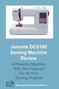 Janome DC5100 Review - Sewing Machine