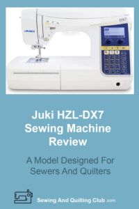 Juki HZL-DX7 Review - Sewing Machine