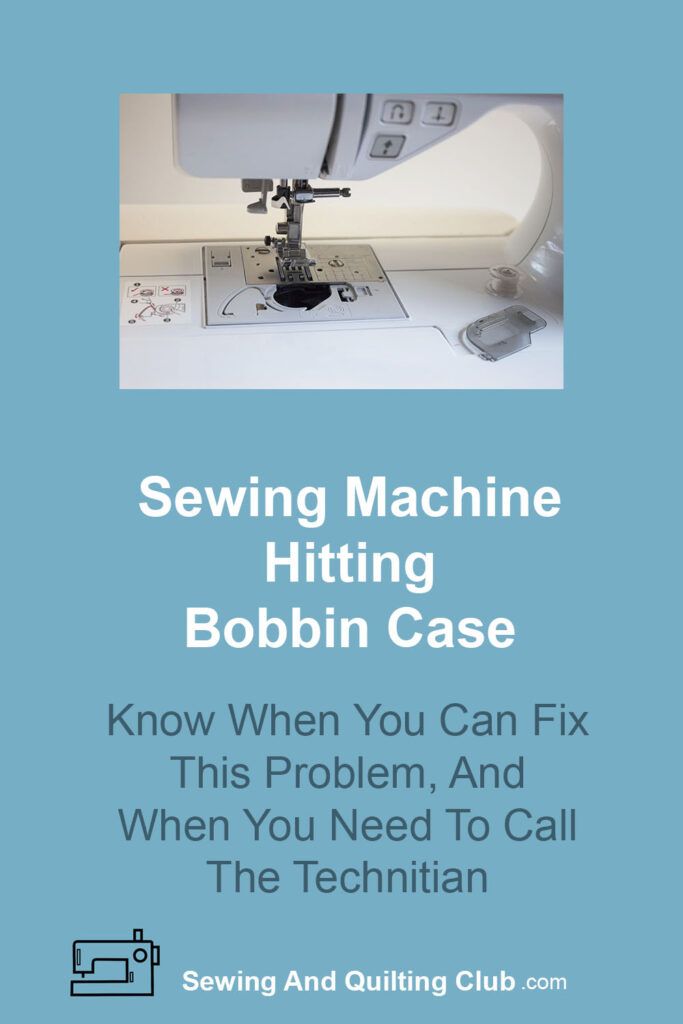 Needle Hitting Bobbin Case