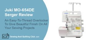 Juki MO-654DE Serger Review