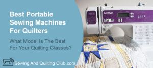 Best Portable Sewing Machines For Quilting