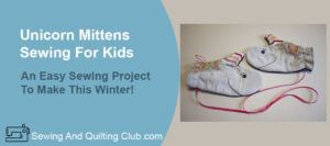 Unicorn Mittens Sewing For Kids