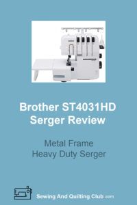 Brother ST4031HD Serger Review