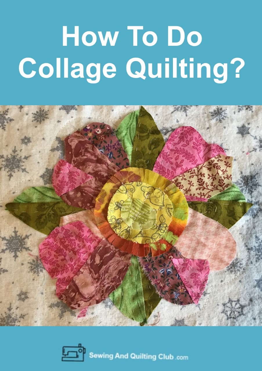 How To Do Collage Quilting