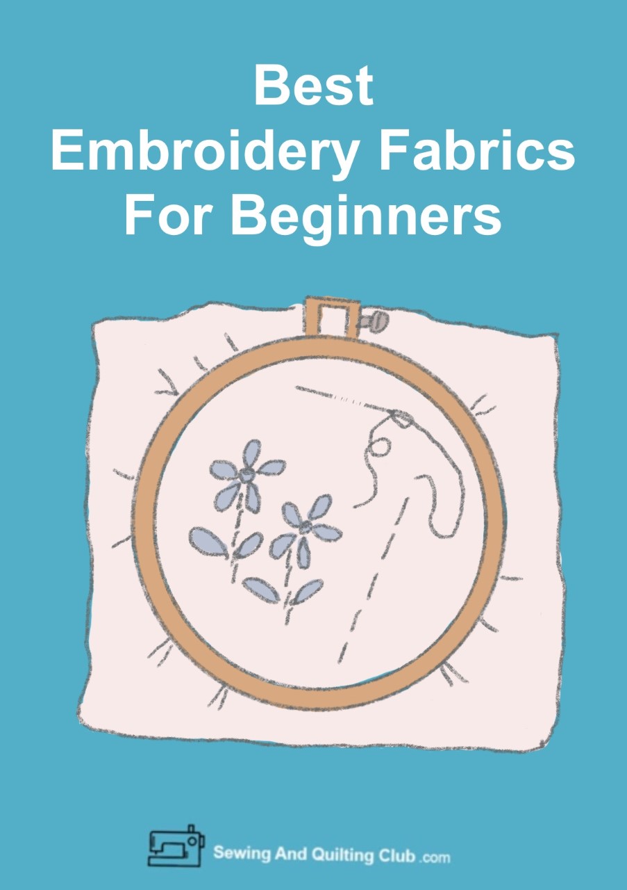 Embroidery Fabrics For Beginners