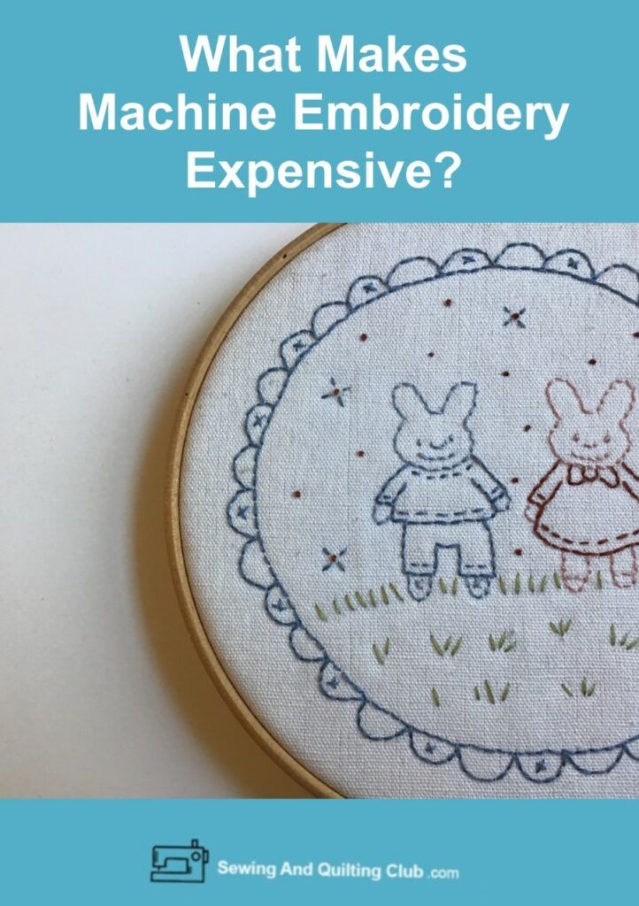 What Makes Machine Embroidery Expensive? (Read The Facts!)