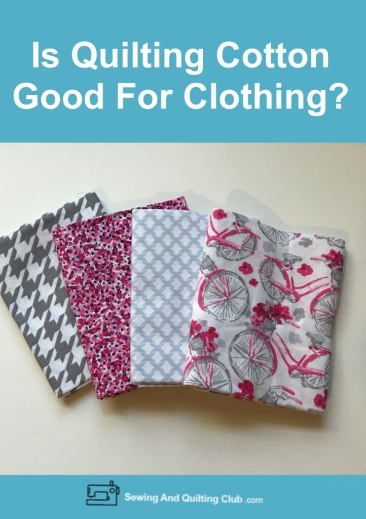 Is Quilting Cotton Good For Clothing? Here Are The Facts!