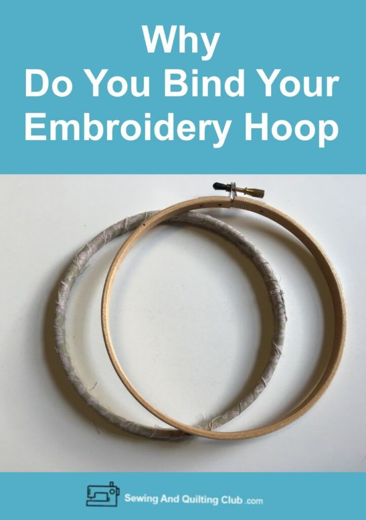 Why Do You Bind Your Embroidery Hoop For Beginners