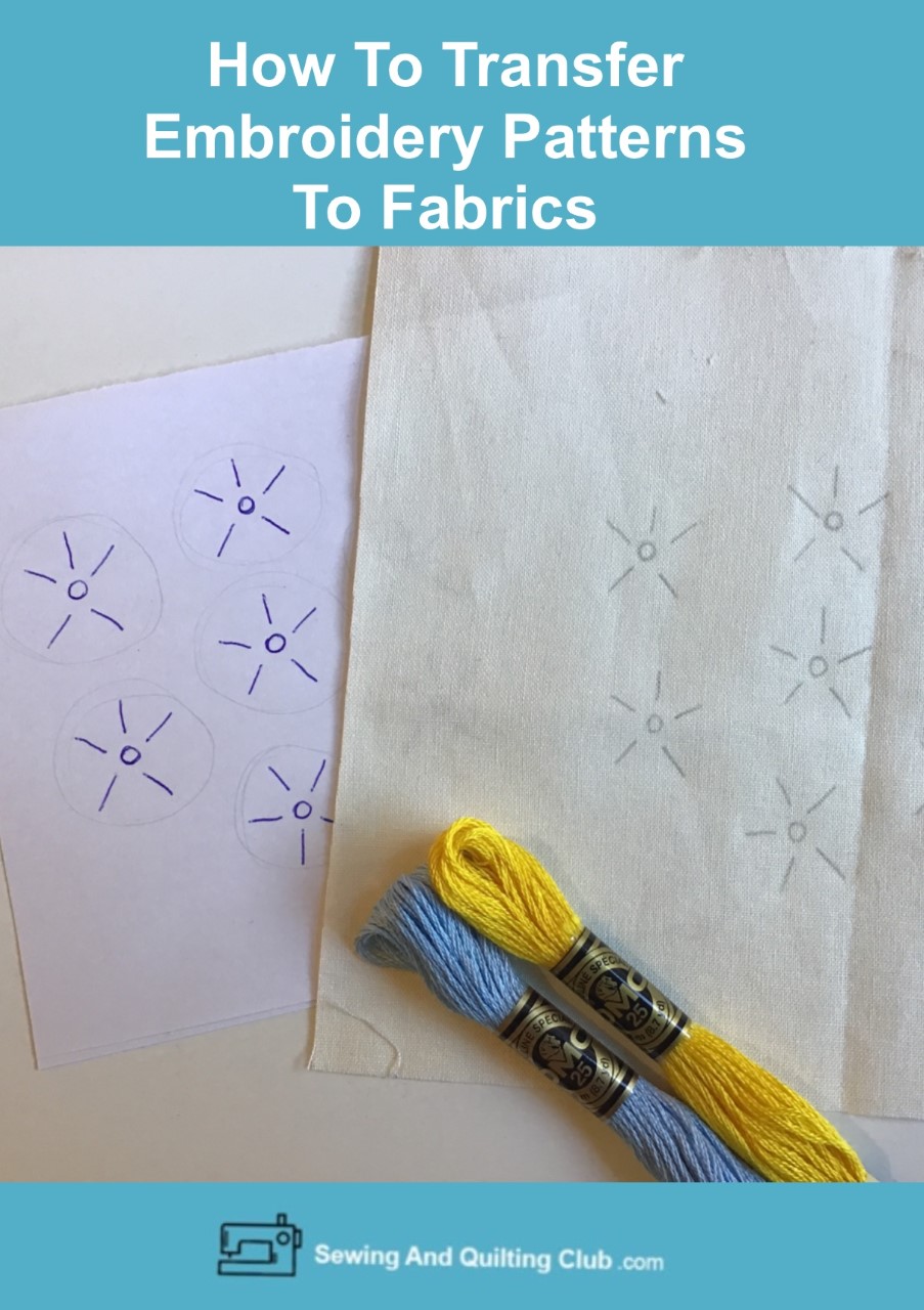 How To Transfer Embroidery Patterns To Fabric