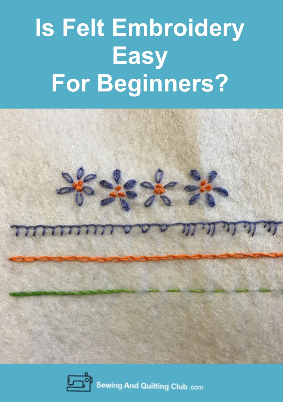 Is Felt Embroidery Easy For Beginners