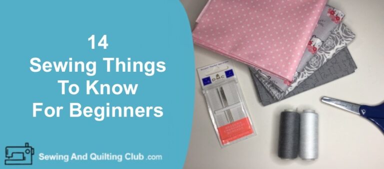 14 Sewing Things To Know For Beginners (Read This First!)