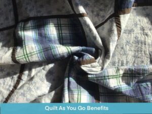 Quilt As You Go Benefits